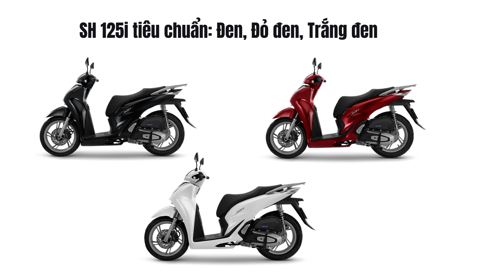 Giá xe SH125i gôm 3 màu sắc: Đen, Đỏ đen, Trắng đen