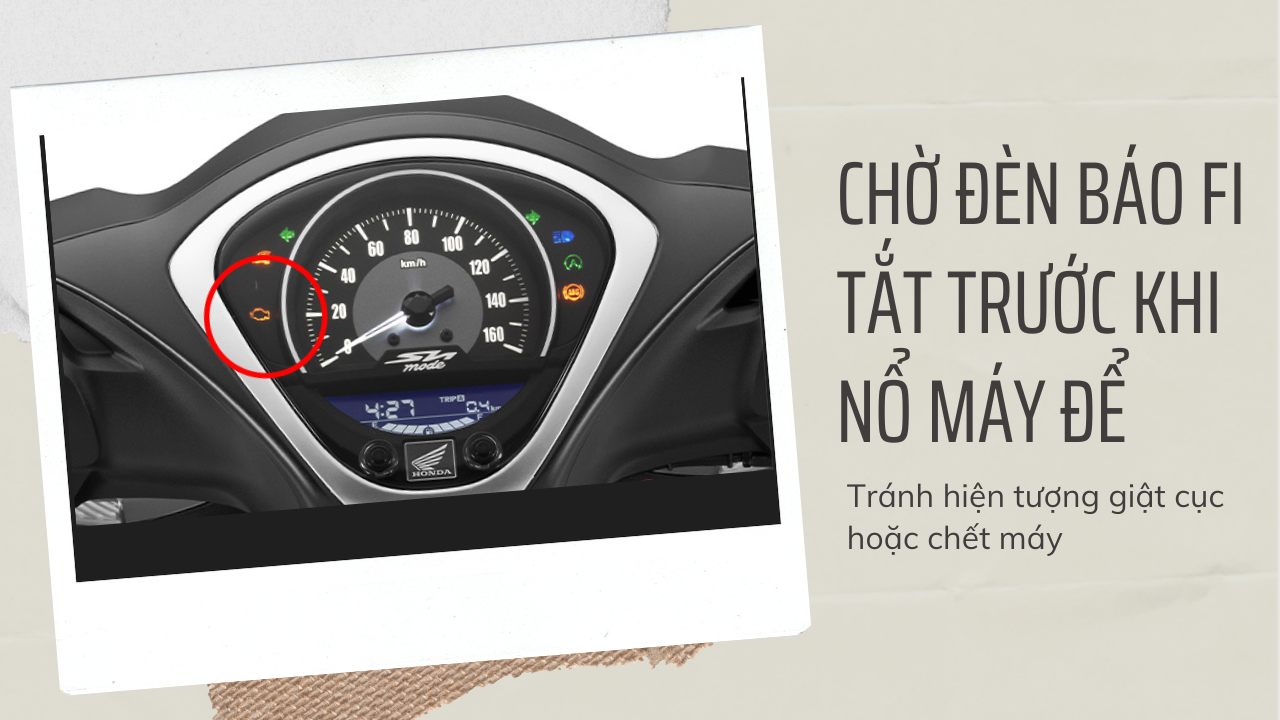 Lưu ý khi chạy xe tay ga chờ đèn báo FI tắt trước khi nổ máy