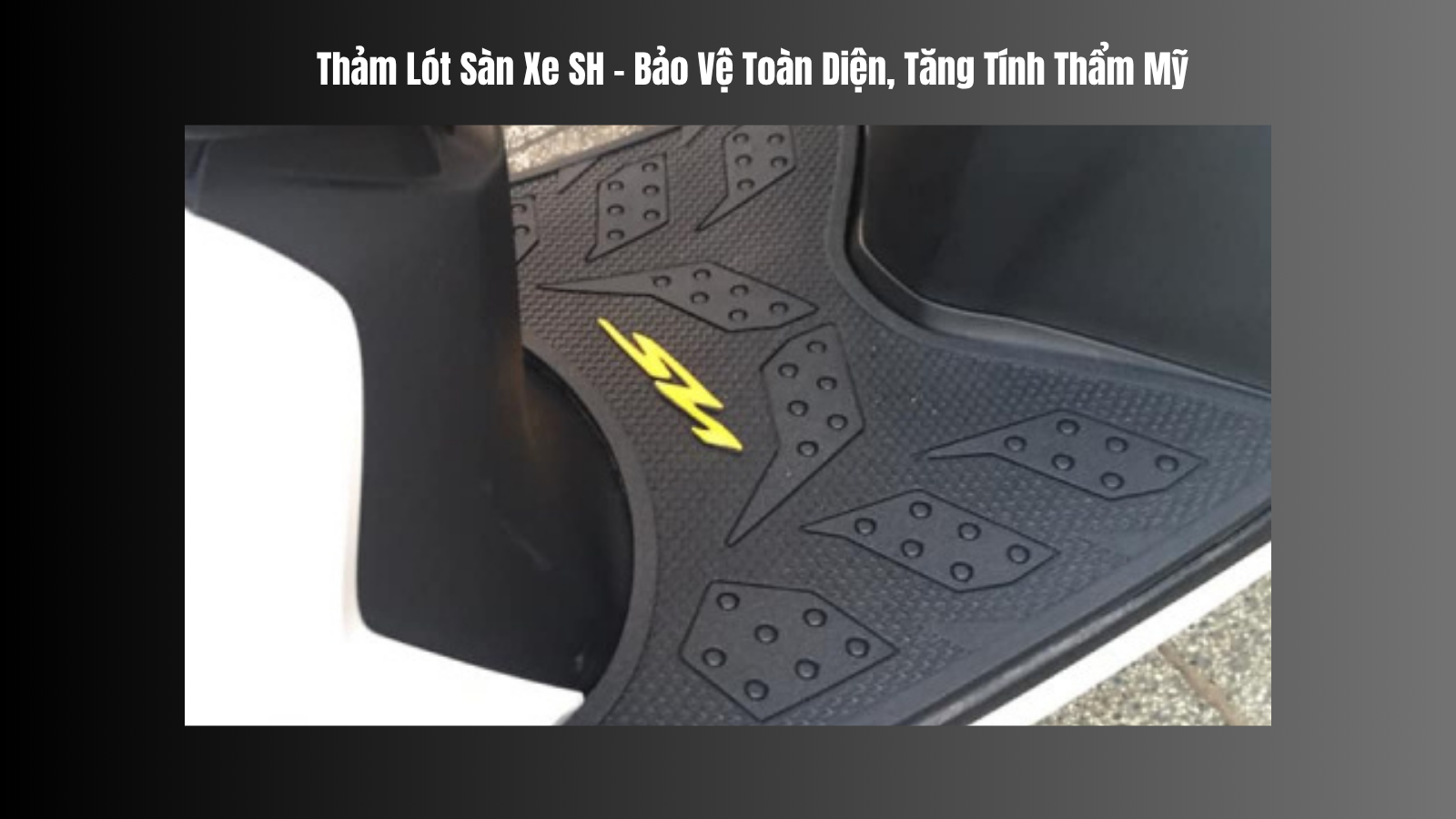 Thảm Lót Sàn Xe SH – Phụ Kiện Xe Sh