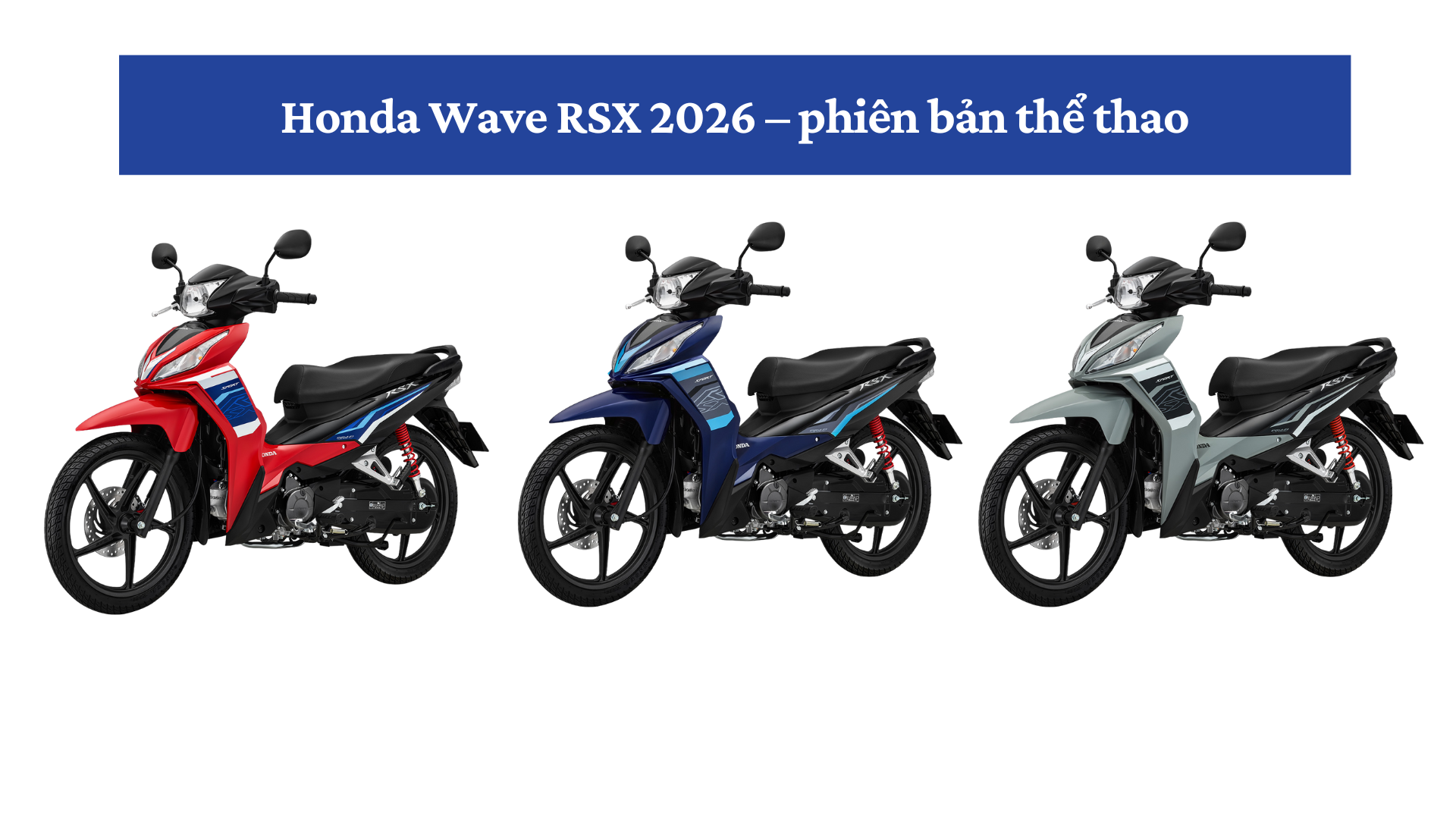 Honda Wave RSX 2026 – phiên bản thể thao