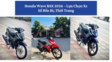 Honda-Wave-RSX-2026-Lua-Chon-Xe-So-Ben-Bi-Thoi-Trang