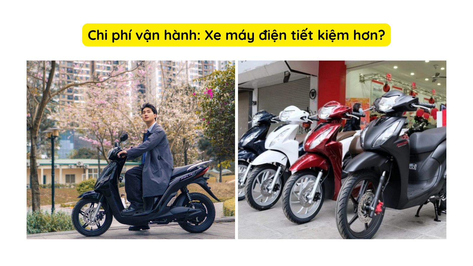 Chi phí vận hành: Xe máy điện tiết kiệm hơn? Chi phí vận hành: Xe máy điện tiết kiệm hơn?