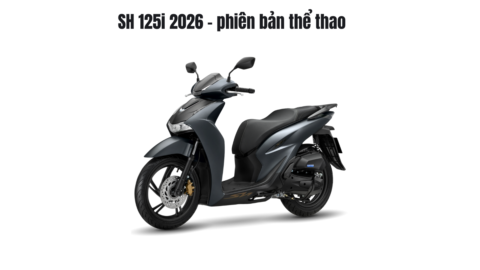 Honda Sh 2026 - Màu sắc của SH125i phiên bản đặc biệt