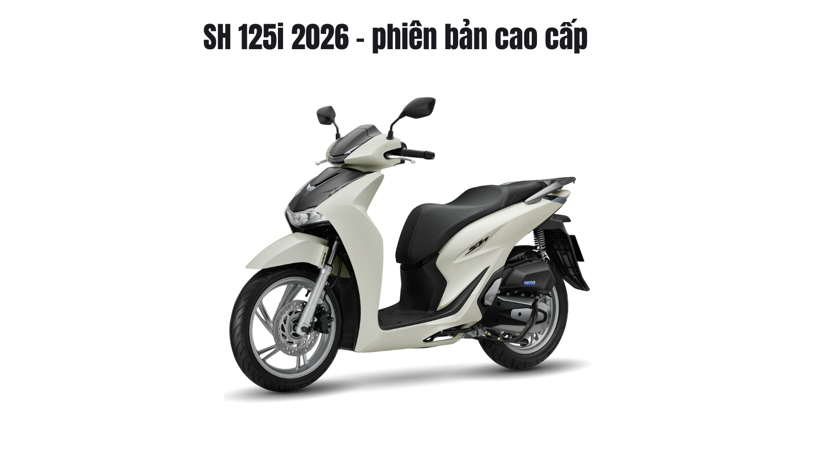 Honda Sh 2026 - Màu sắc của SH125i phiên bản Cao cấp