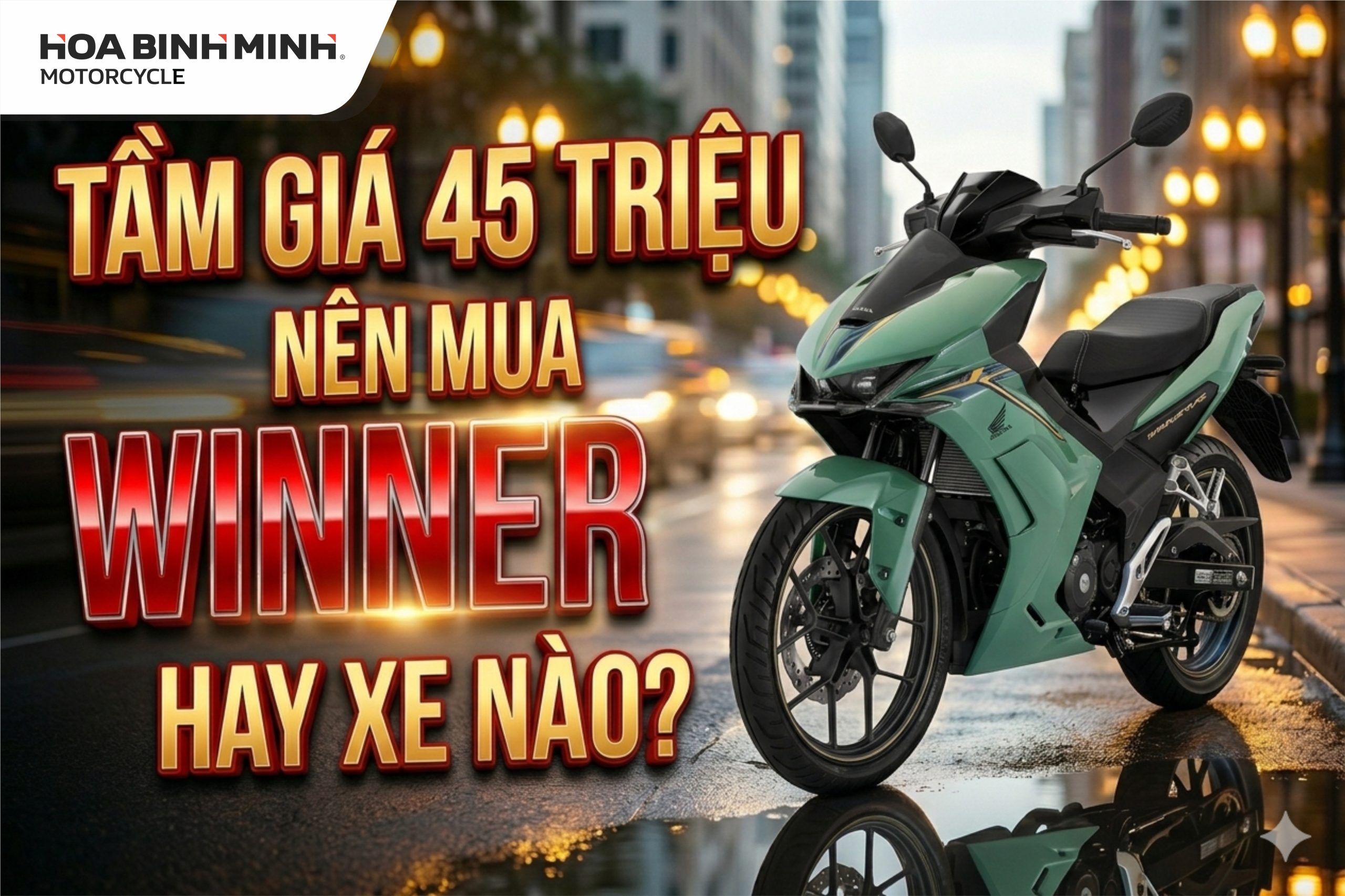 Tầm giá 45 triệu nên mua Winner R hay xe nào?