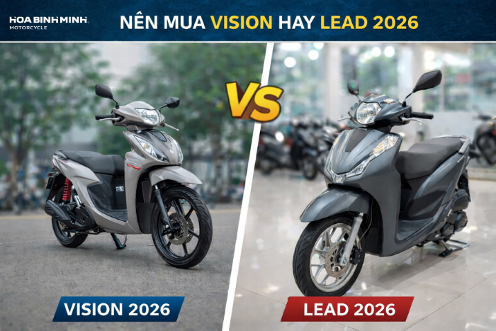 Nên mua Vision hay Lead 2026?